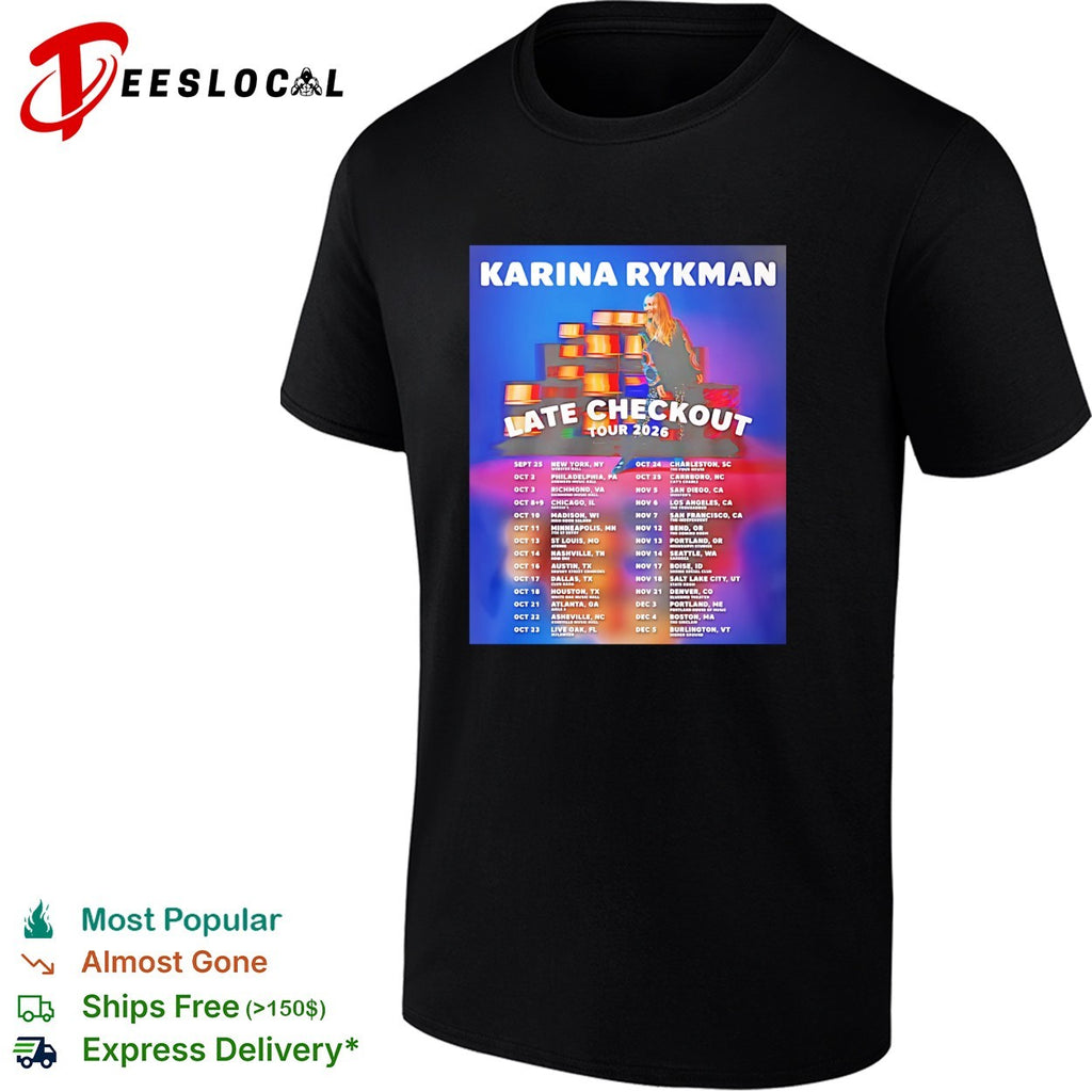 Karina Rykman Late Checkout 2026 tour shirt