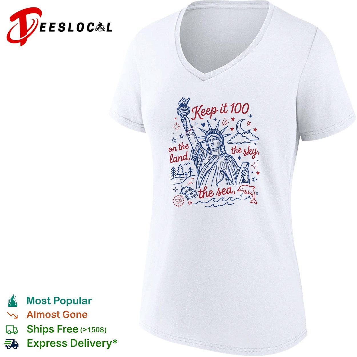 Keep it 100 on the land the sky the sea Statue of Liberty shirt