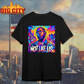 Kendrick Lamars Not Like Us Art Shirt