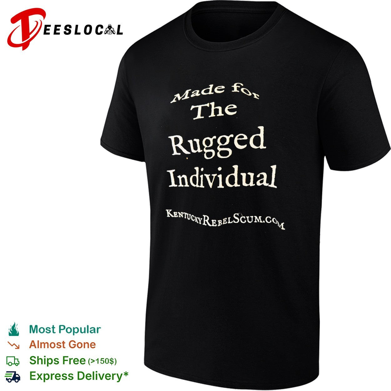 Kentucky Rebel Scum made for the rugged individual shirt
