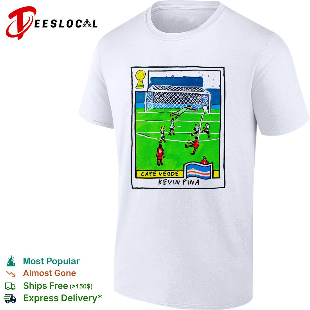 Kevin Pina Cape Verde National Football Team World Cup Panini Style Soccer Art shirt