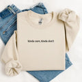 Kinda Care, Kinda Don't Embroidered Sweatshirt, Funny Sweatshirt, Sarcastic Sweater, Comfort Colors Embroidered T-Shirt,...