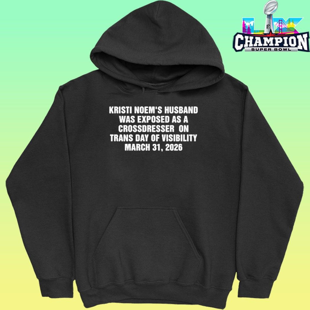 Kristi Noem’s Husband Was Exposed As A Crossdresser On Trans Day Of Visibility March 31 2026 Shirt
