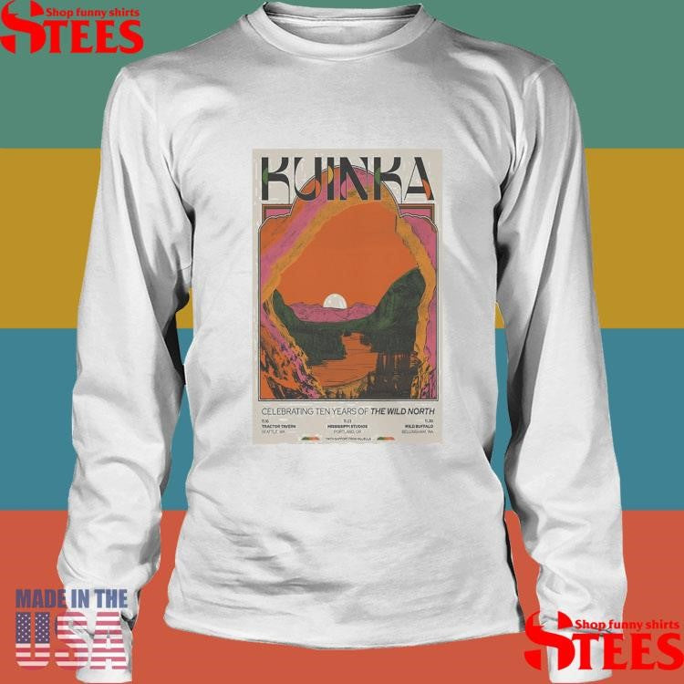 Kuinka The Band Celebrate 10 Years Of The Wild North Shirt