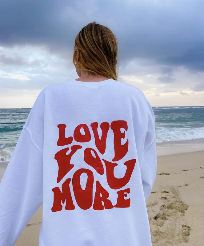 LOVE YOU MORE CREW OVERSIZED CASUAL COTTON TRENDY Y2K CREWNECK SWEATSHIRT Womenswear Hoodie Sweaters Tops Lady