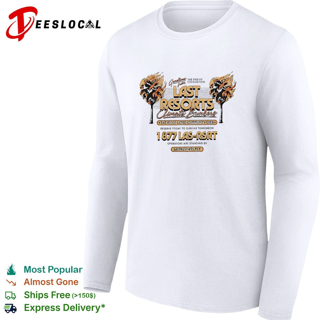 Last Resorts climate bunkers burning palms greetings from the end of civilization shirt