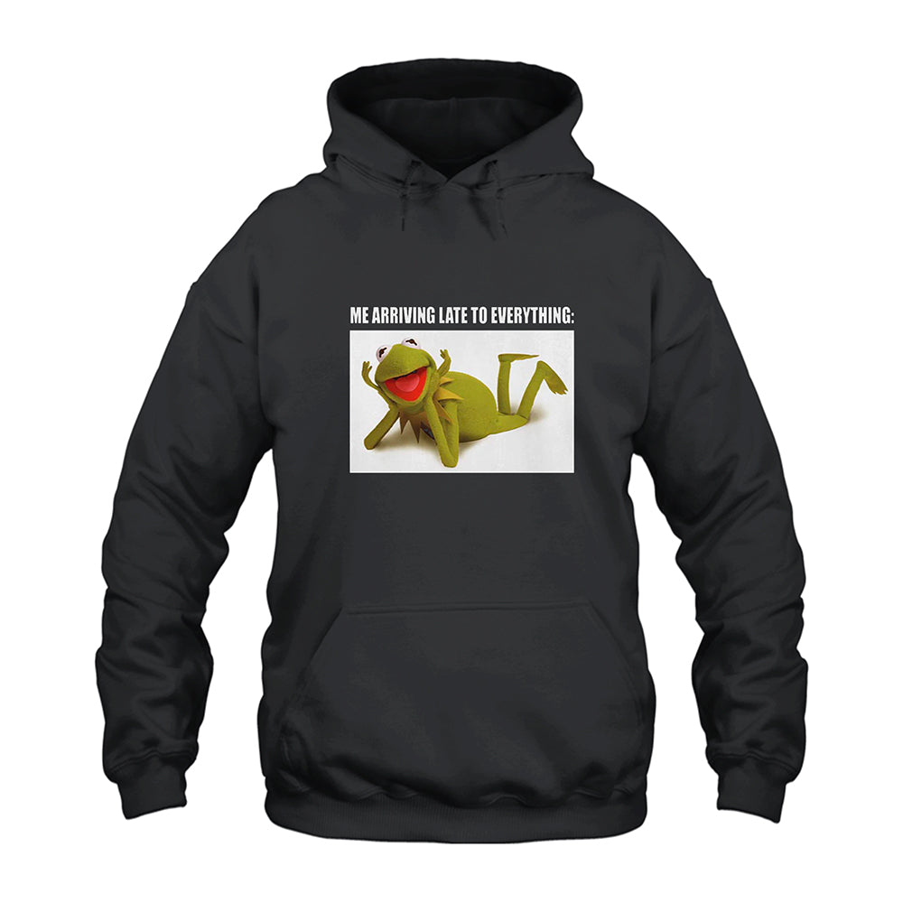 Late To Everything Kermit The Frog Meme Hoodie