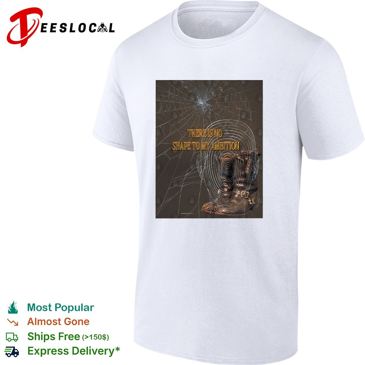 Leather boots there is no shape to my ambition shirt