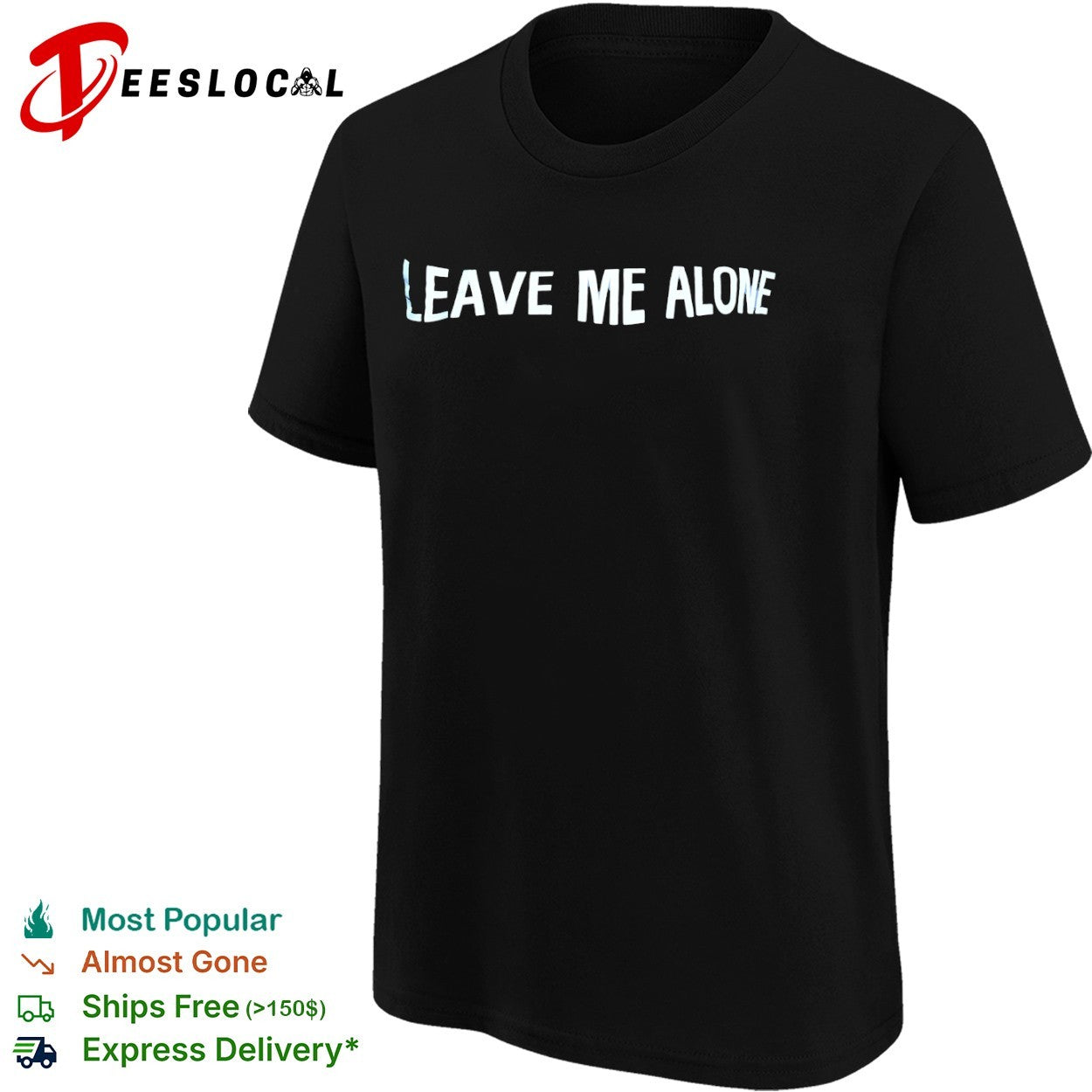 Leave me alone text blue shirt