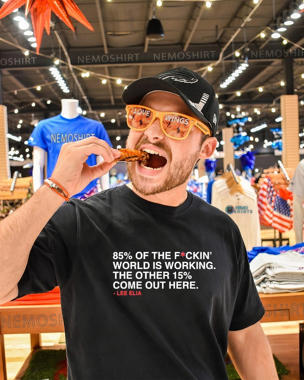 Lee Elia 85% of the world is working the other 15% come out here shirt