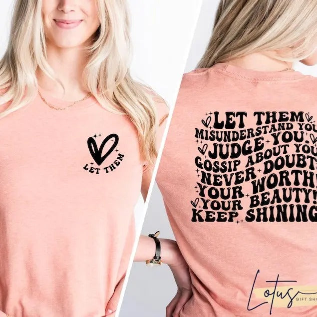 Let Them Misunderstand You Shirt, Positive Shirt, Inspirational Shirt, Motivational Shirt, Self Love, Funny Mom Gift, Mental Health T shirt