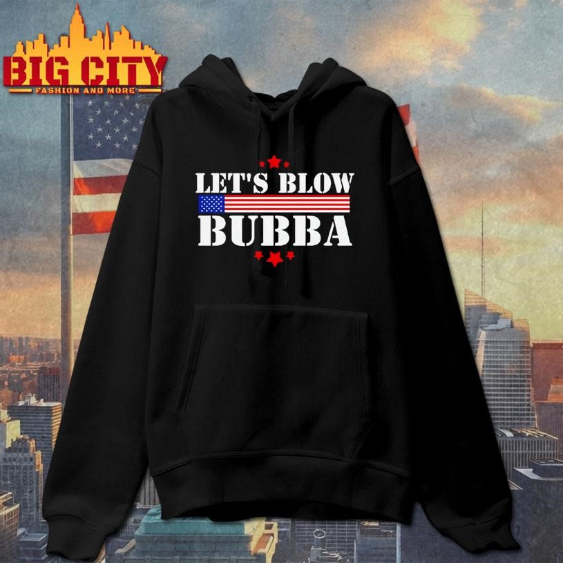 Lets Blow Bubba Shirt