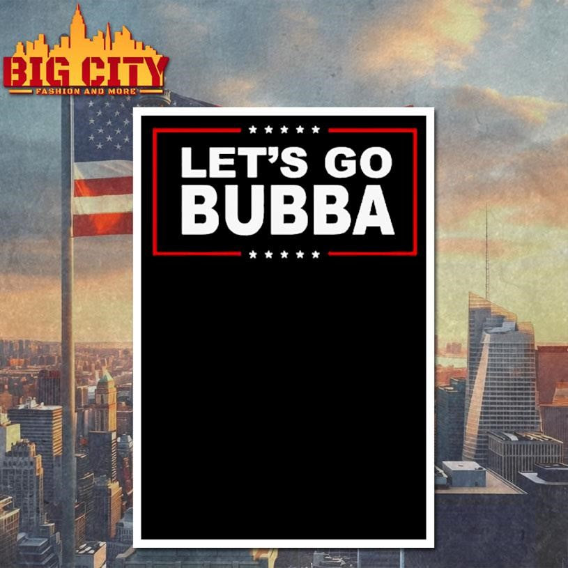 Lets Go Bubba Shirt