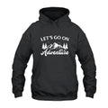 Camping Let’s Go On Adventure Hoodie