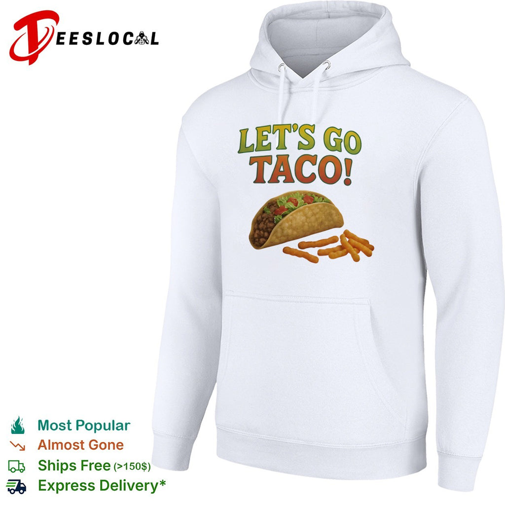 Lets Go Taco with Crunchy Cheese Snacks Food shirt