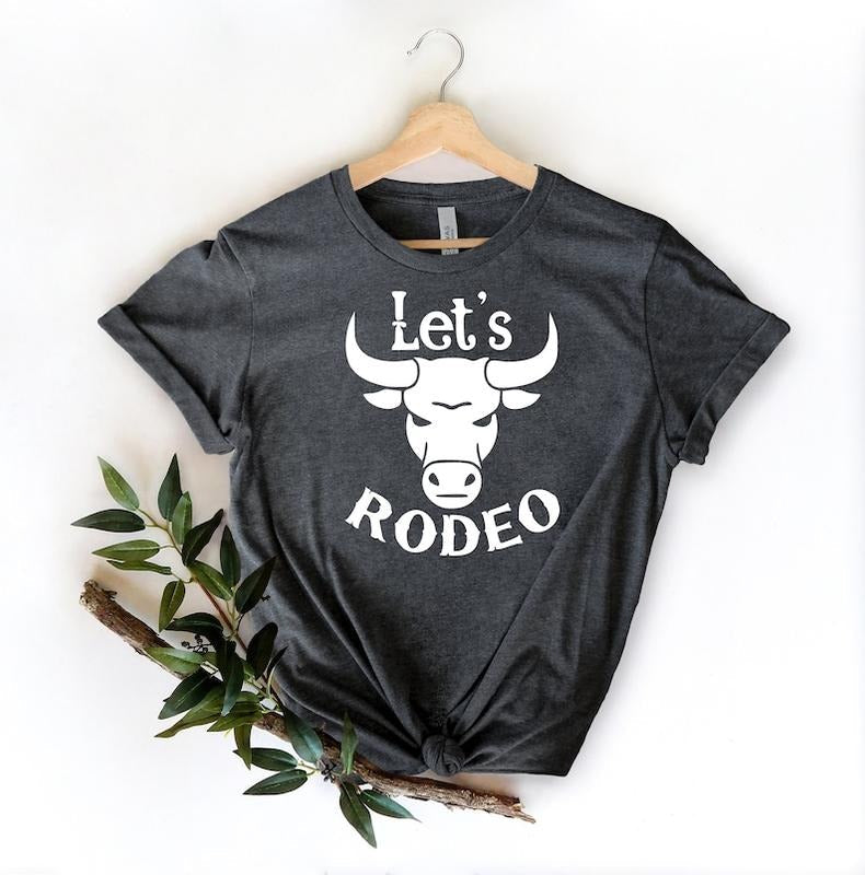 Lets Rodeo  T-Shirt Gift Hoodie, Sweatshirt | CiraTrend.com
