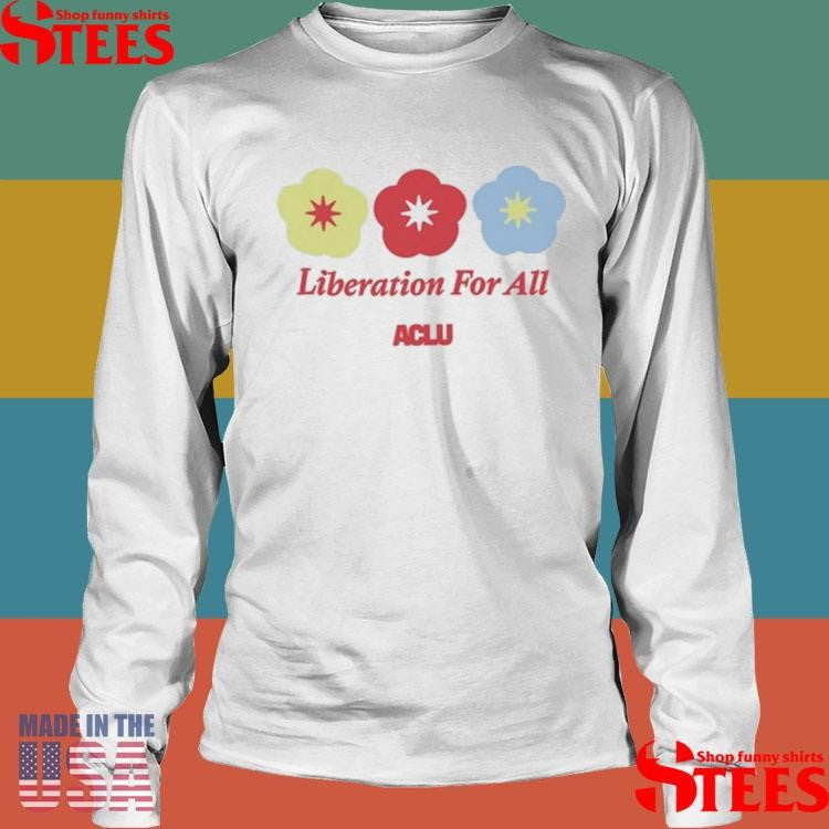 Liberation For All Aclu T-shirt