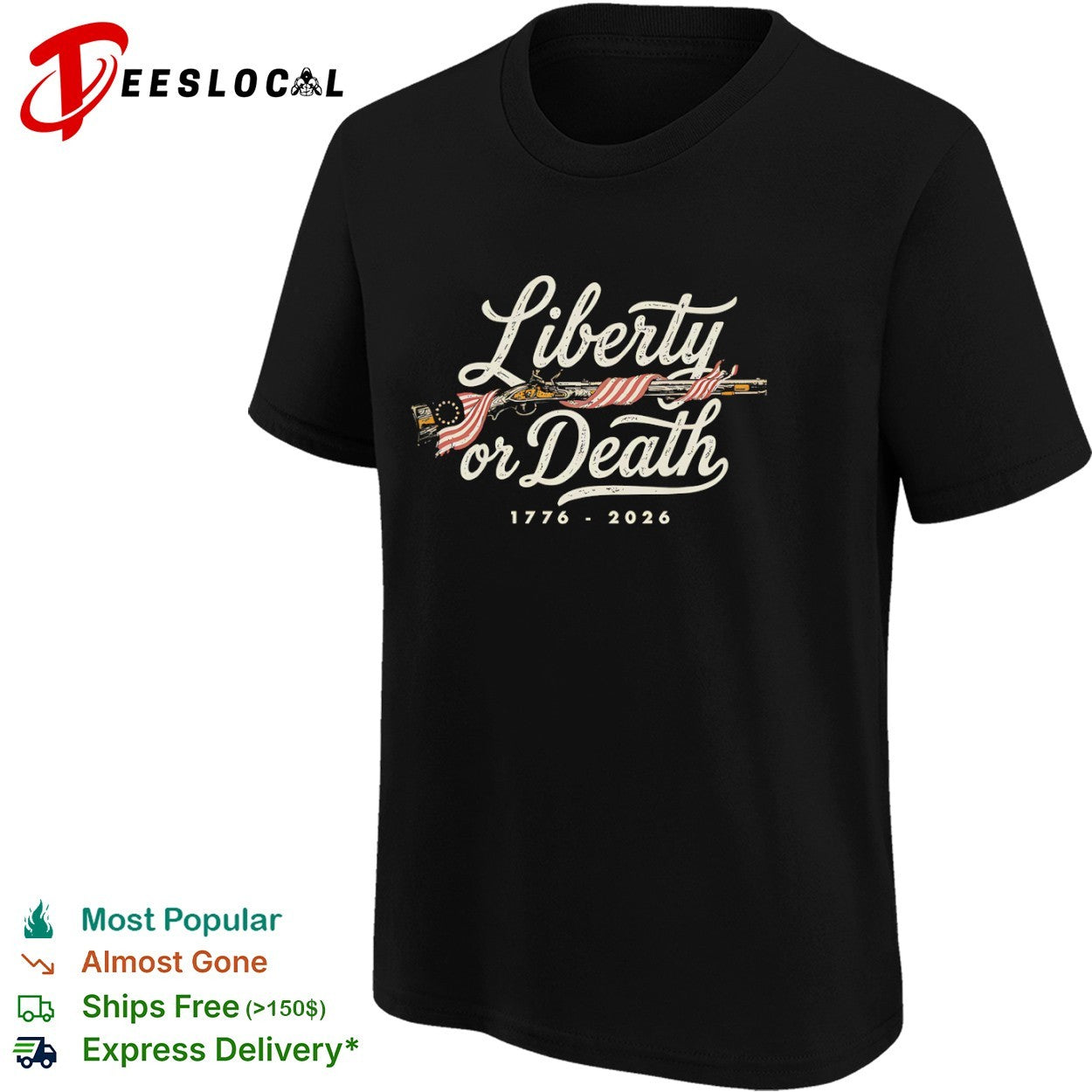 Liberty or Death 1776 2026 Revolutionary War Musket American Flag shirt