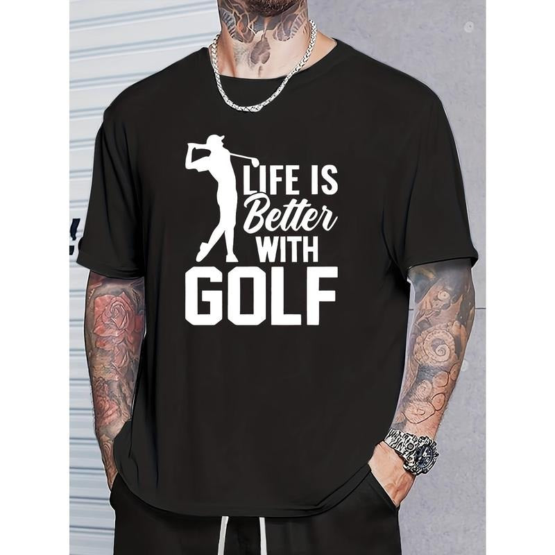 " Life Is Better With Golf " Creative Print Stylish T-Shirt For Men, Crew Neck Short Sleeve, Casual Tee, Versatile Top For Spring And Summer, Trendy Streetwear Fashion Made in USA