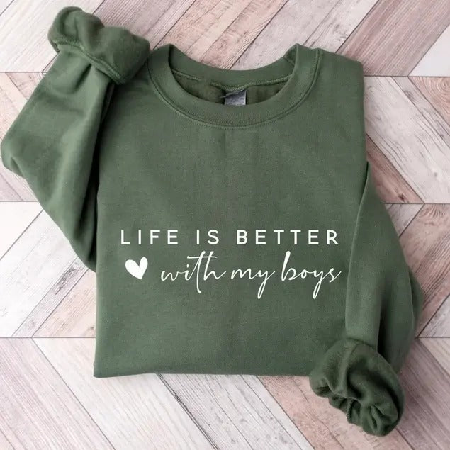 Life is Better With My Boys Sweatshirt, Hoodie, T-Shirt | CiraTrend.com