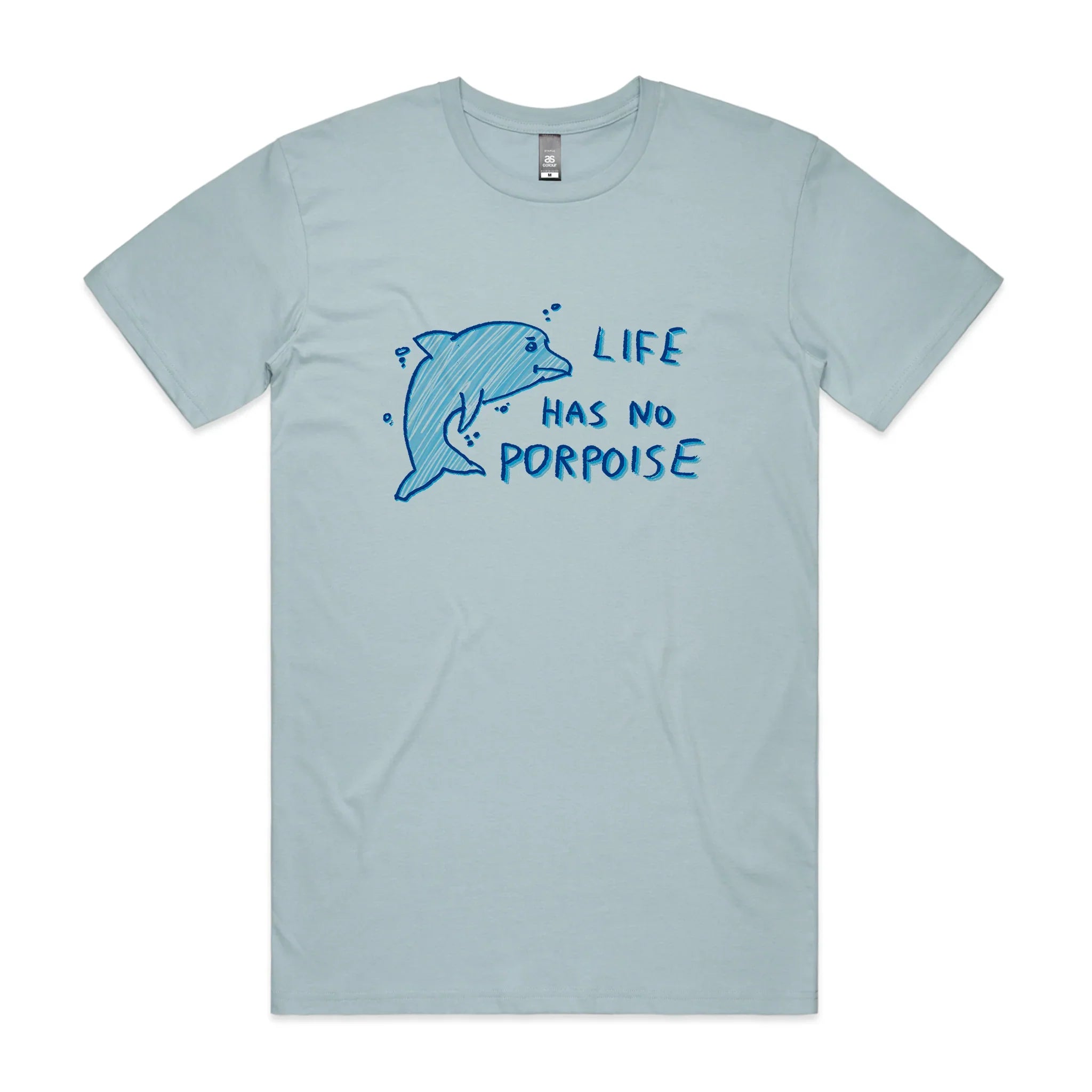 Life Has No Porpoise Tee Hoodie, Sweatshirt | CiraTrend.com (Image 1)