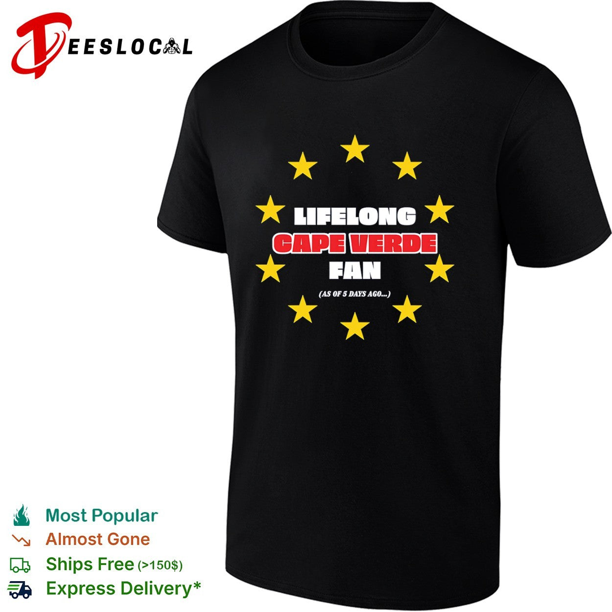 Lifelong Cape Verde fan funny satire shirt