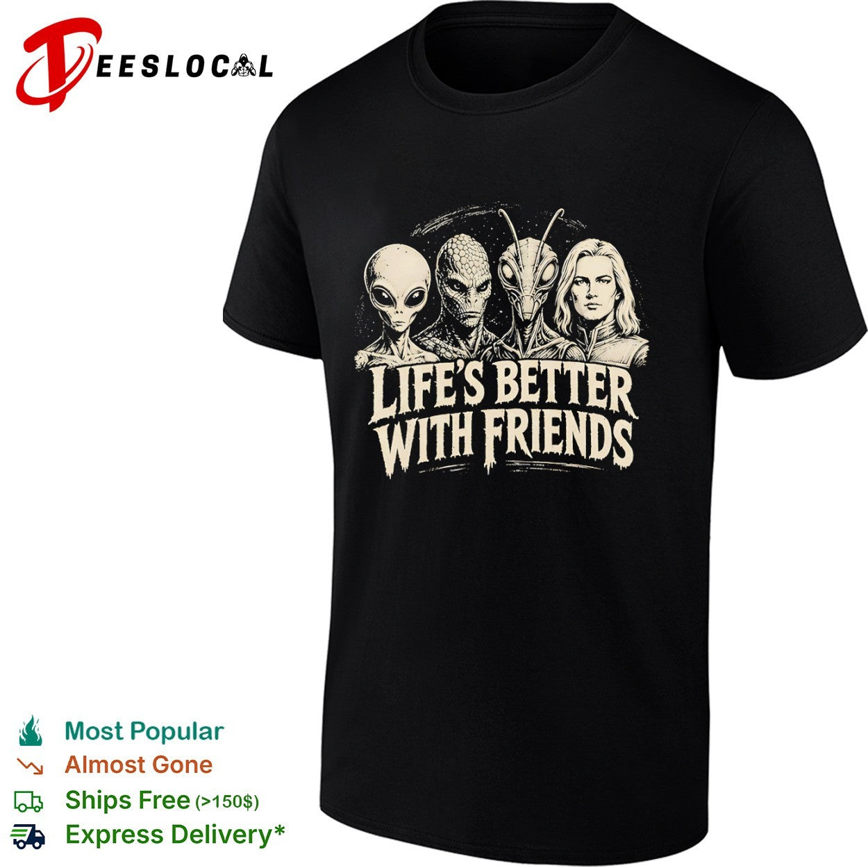 Life’s better with friends Alien creatures shirt