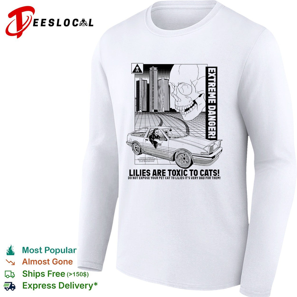 Lilies Are Toxic To Cats Extreme Danger Grim Reaper Toyota AE86 Drift Car shirt