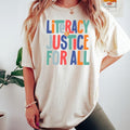 Literacy and Justice For All Shirt, Reading Shirt, Book Club Shirt, Librarian Gift Tee, Literacy Education Shirt, School...