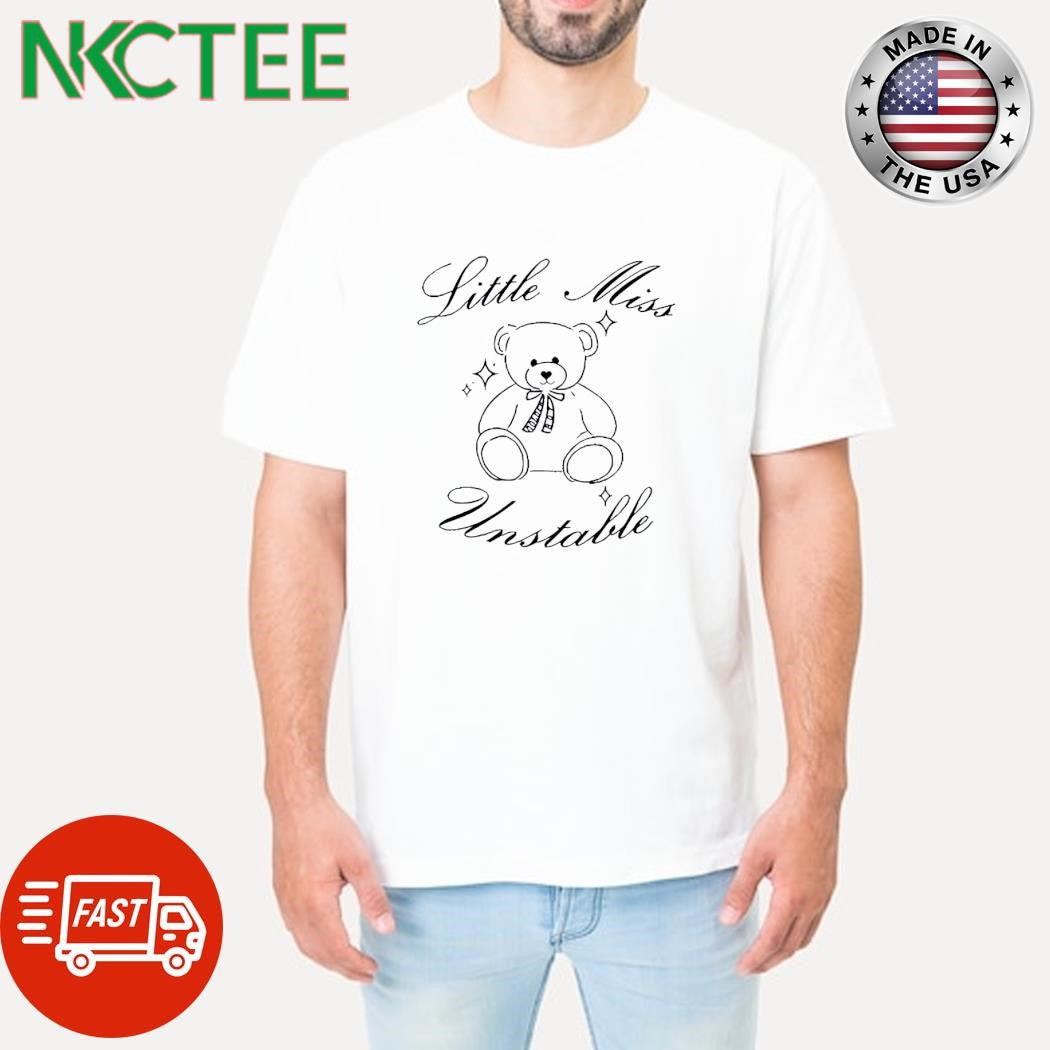 Little miss unstable bear shirt