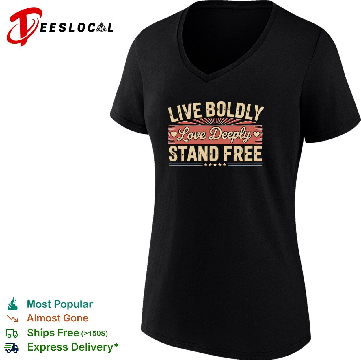 Live Boldly Love Deeply Stand Free retro typography heart star shirt