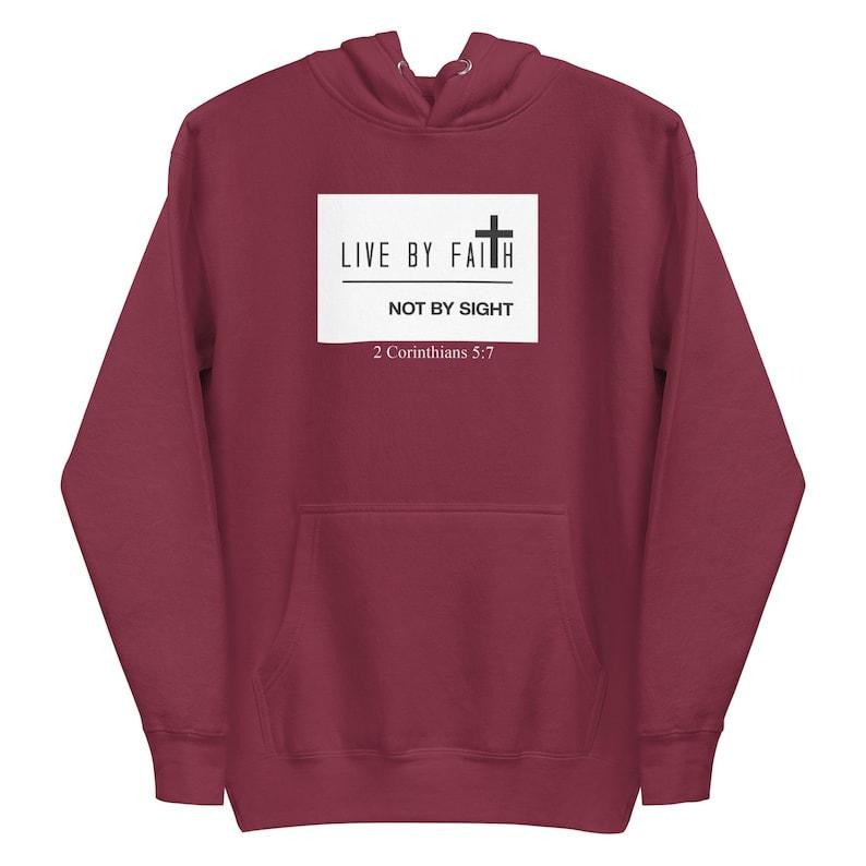 Live By Faith Not By Sight Unisex Christian streetwear  T-shirt, sweater and Hoodie Sweatshirt | CiraTrend.com