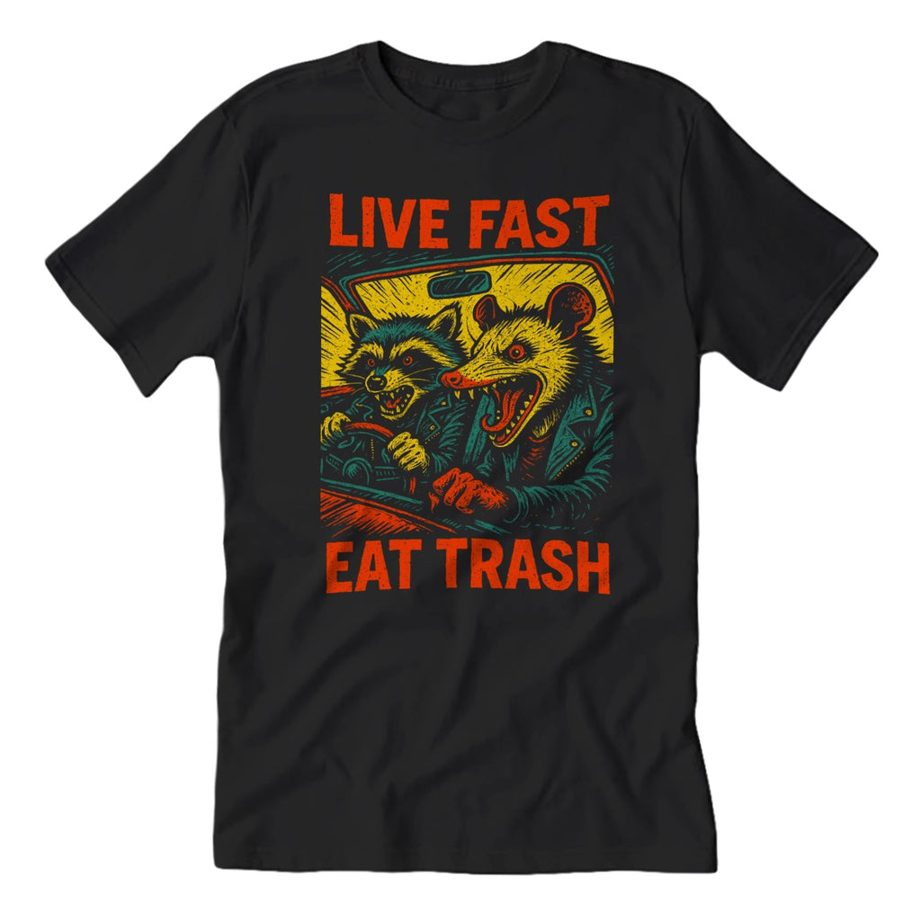 Live Fast Eat Trash T-Shirt Hoodie, Sweatshirt | CiraTrend.com (Image 1)