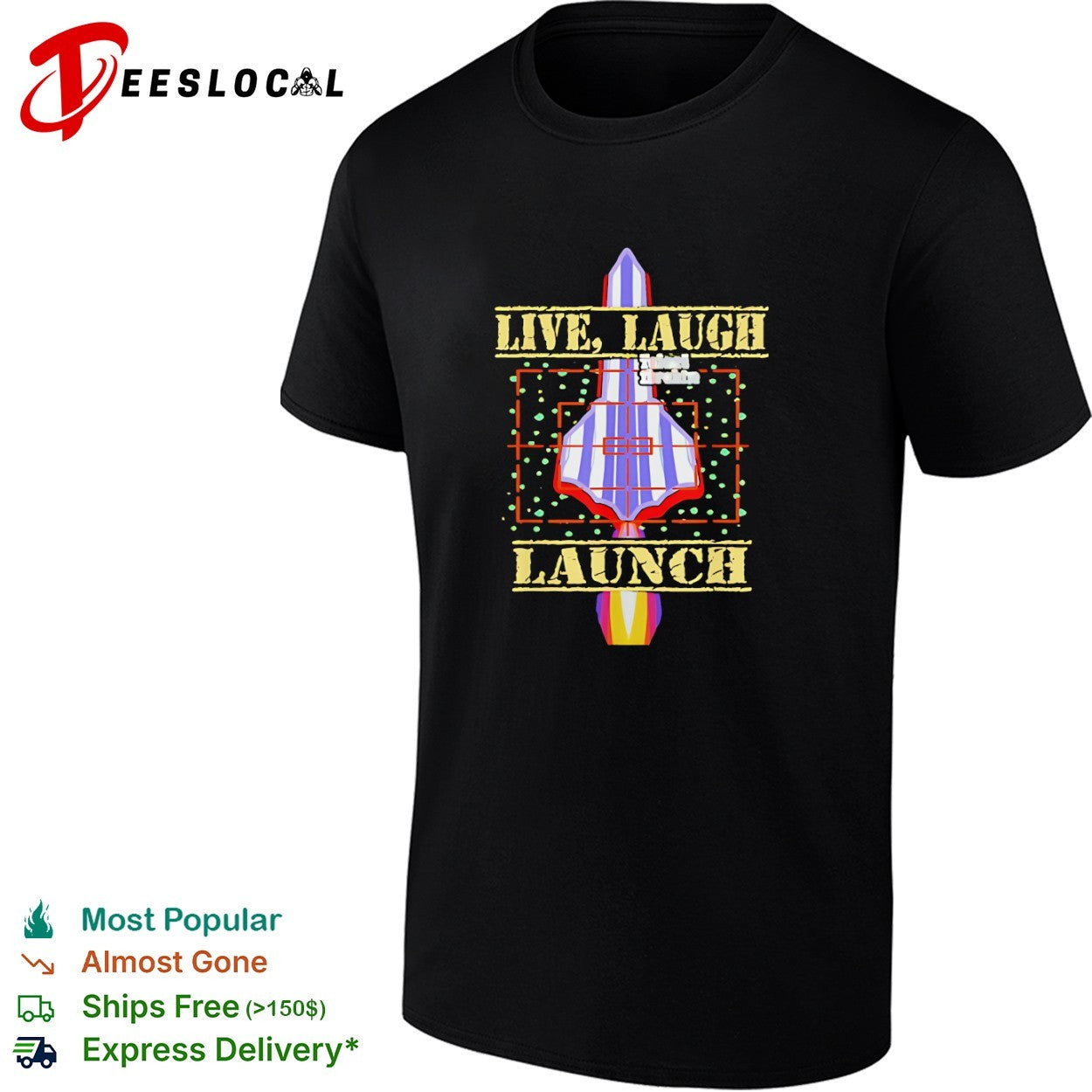 Live Laugh Launch rocket ship shirt
