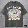 Live Laugh Lobotomy Meme T Shirt Silly Weird Cotton Menswear Top Casual Fabric Hoodie, Sweatshirt | CiraTrend.com