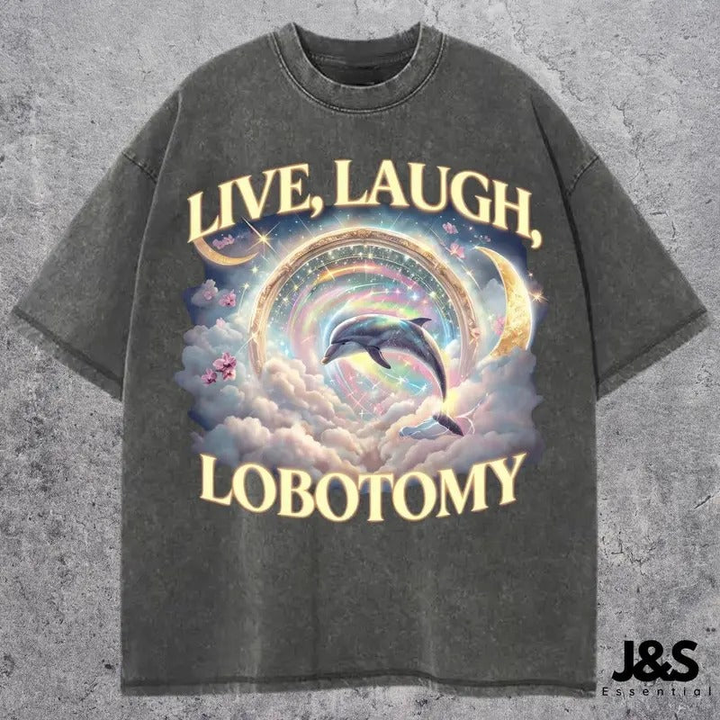 Live Laugh Lobotomy Meme T Shirt Silly Weird Cotton Menswear Top Casual Fabric Hoodie, Sweatshirt | CiraTrend.com