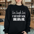 Live Laugh Love If That Doesn't Work Load Aim Fire, Funny Sweater Casual Street Style Fleece Fabric Crewneck Pullover...
