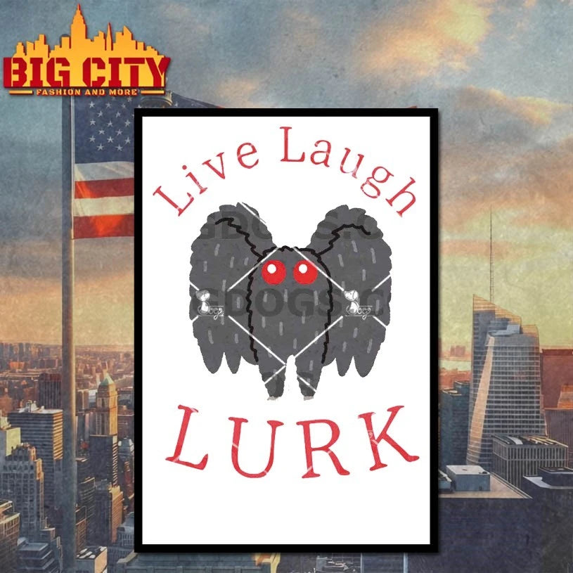 Live Laugh Lurk Mothman 2025 shirt
