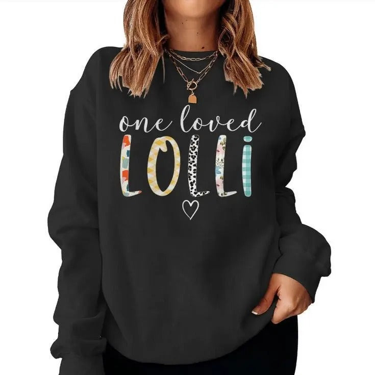 Lolli One Loved Lolli Mother's Day Women Sweatshirt Unisex Pullover Womenswear Hoodie T-Shirts | CiraTrend.com