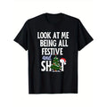 Look At Me Being All Festive And Shits Funny Sarcastic Men Women T - Shirt, 100% Cotton, For Christmas Leisure Time, S