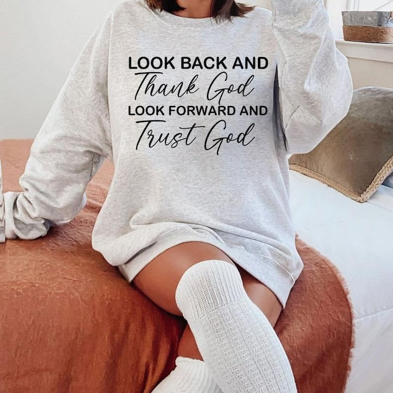 Look Back And Thank God , Trust God , Christian Quotes T-Shirts, Hoodie, Sweatshirt | CiraTrend.com