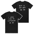 Look Like I'm Listening Tee Hoodie, Sweatshirt | CiraTrend.com (Image 1)
