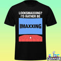 Looksmaxxing I’d Rather Be Movie Maxxing Shirt