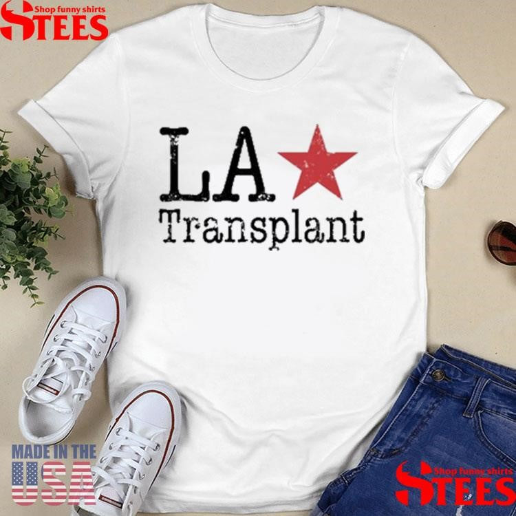 Los Angeles Transplant T-shirt