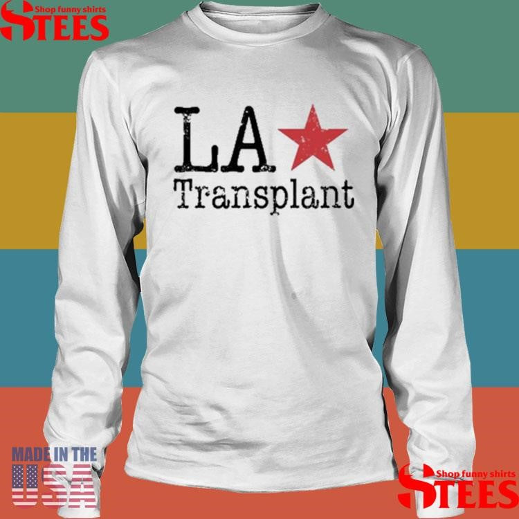 Los Angeles Transplant T-shirt