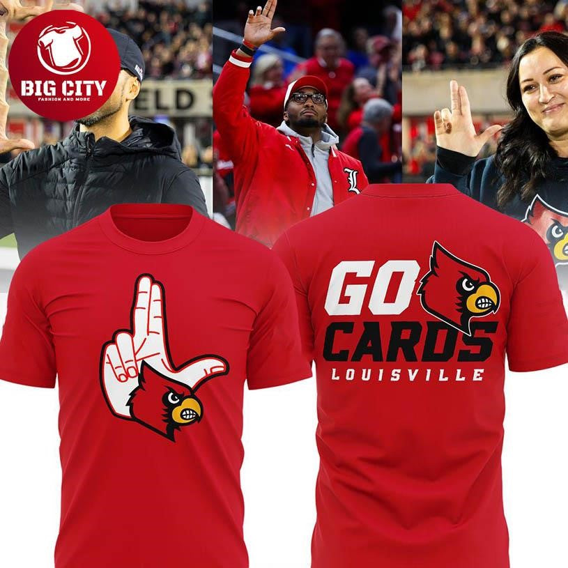Louisville Cardinals 2025 First Louisville Then Go Cards Two Sided Shirt