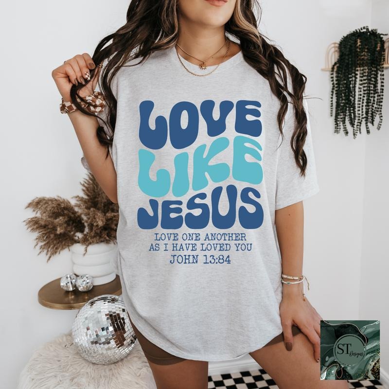 Love Like Jesus T-Shirts, Hoodie, Sweatshirt | CiraTrend.com