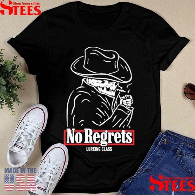 Lurking Class No Regrets Hot T-shirt