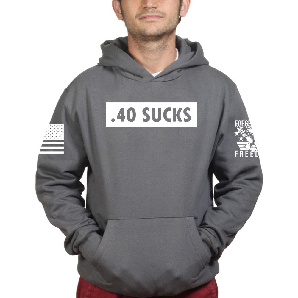 .40 Sucks Hoodie