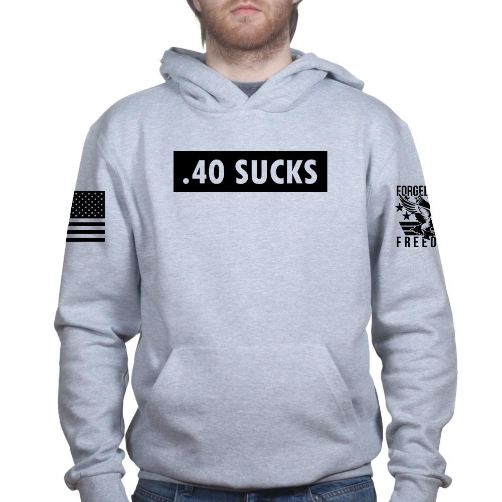 .40 Sucks Hoodie Style001